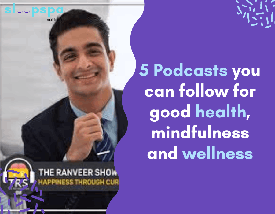 5 Podcasts you can follow for good health, mindfulness and wellness