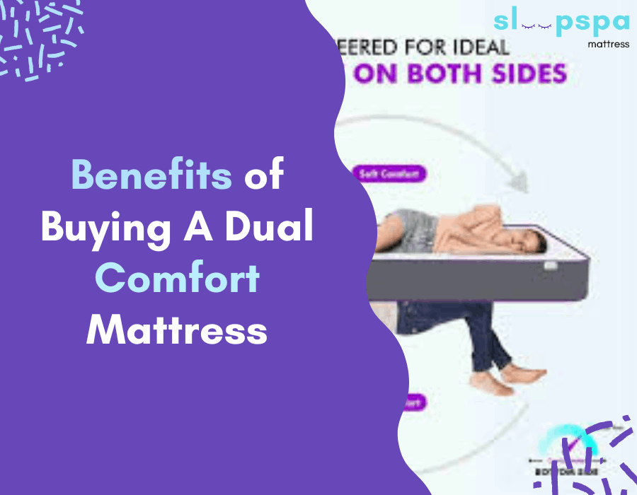 Benefits of Buying A Dual Comfort Mattress