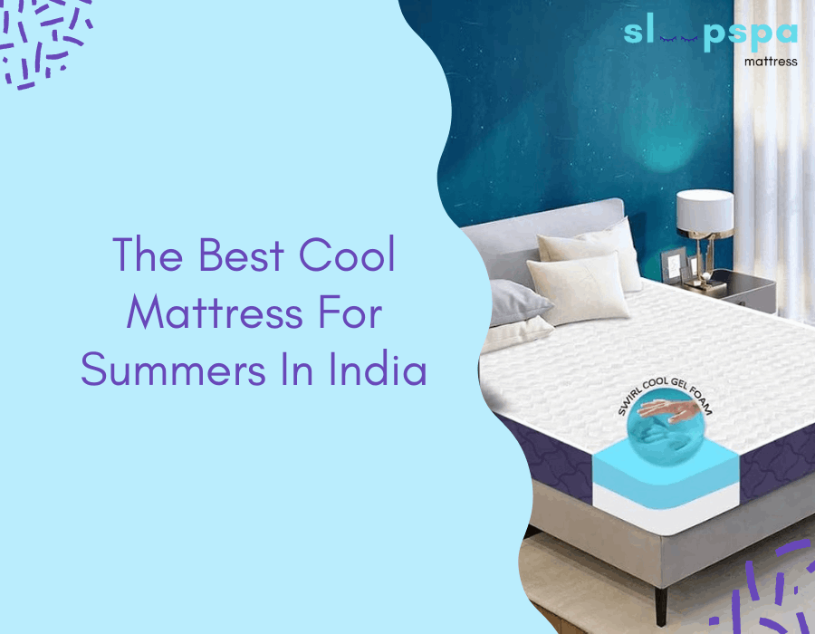 The Best Cool Mattress For Summers In India