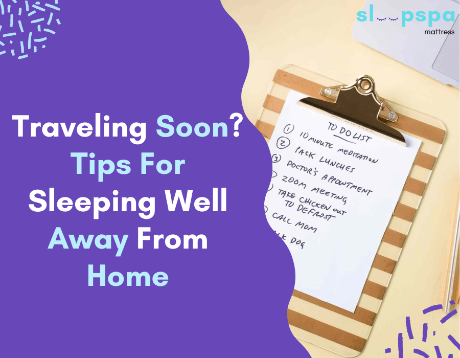 Traveling Soon Tips for Sleeping Well Away from Home