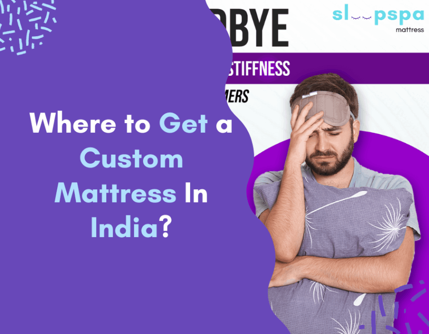 Where to Get A Custom Mattress in India