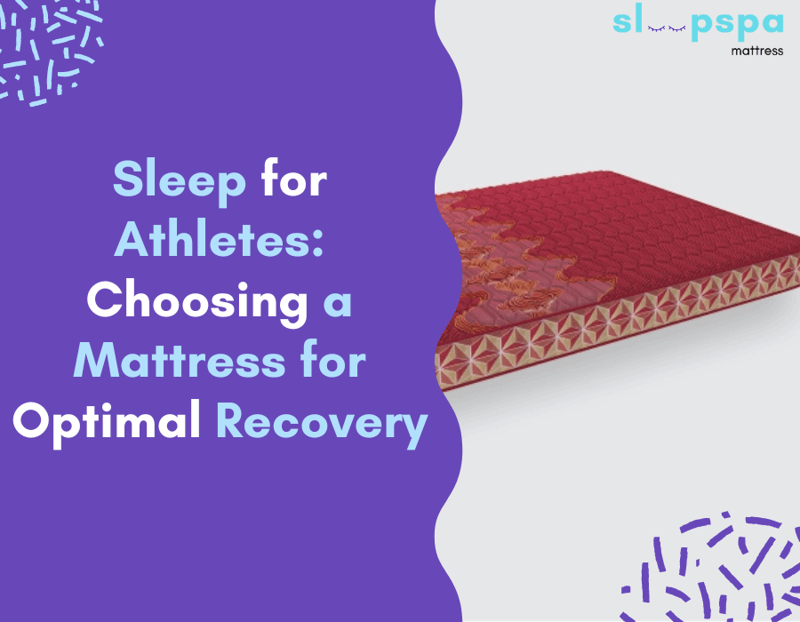 Sleep for Athletes Choosing a Mattress for Optimal Recovery