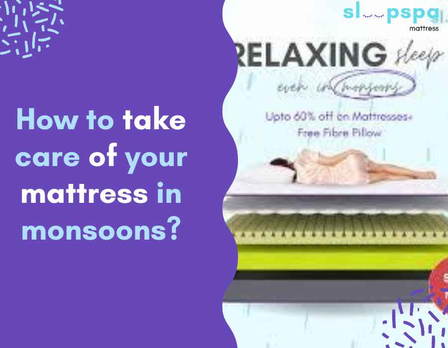 How to take care of your mattress in monsoons