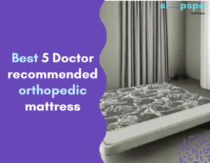 Best 5 Doctor recommended orthopedic mattress